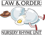 Law & Order: Nursery Rhyme Unit